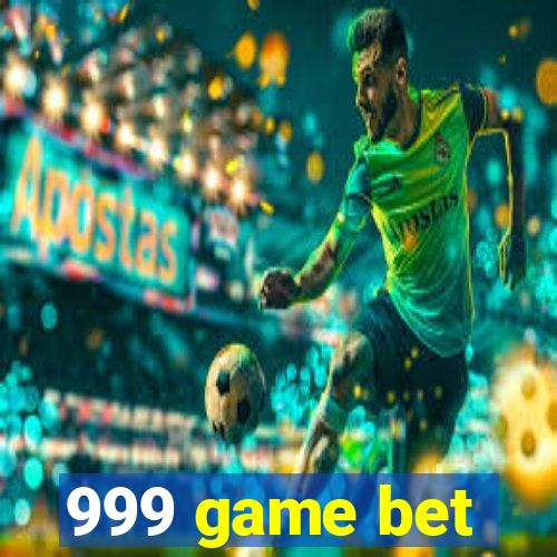 999 game bet